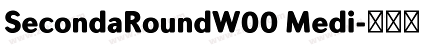 SecondaRoundW00 Medi字体转换